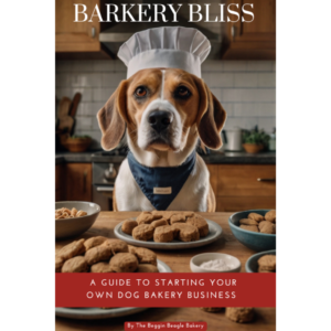Barkery Bliss: A Guide to Starting Your Own Dog Bakery Business